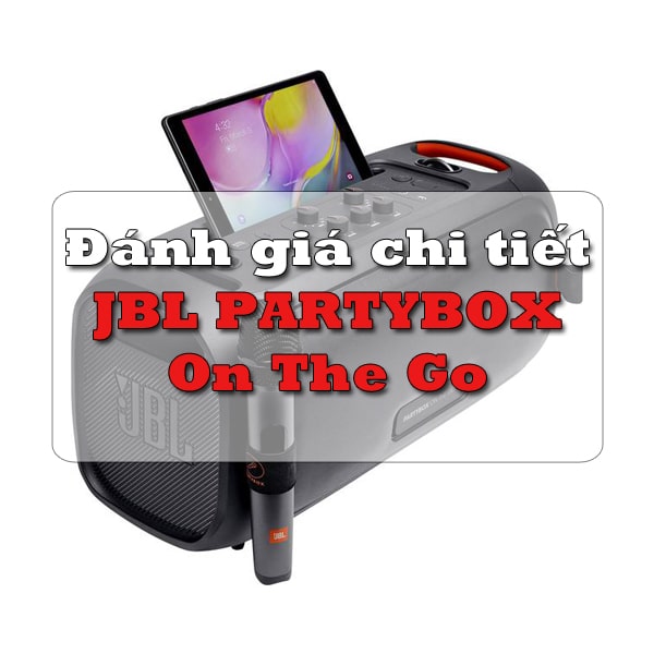 Đánh giá loa JBL Partybox On The Go
