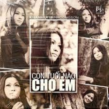 Đĩa than Khánh Ly, Trịnh Công Sơn - Còn Tuổi Nào Cho Em