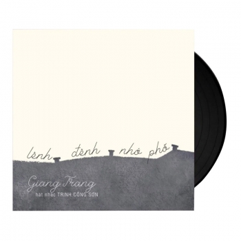 Đĩa than Lênh đênh nhớ phố Giang Trang – Trịnh Công Sơn