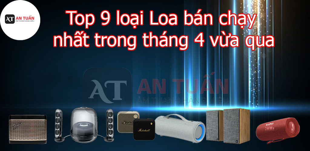 Top---Những loại Loa bán chạy nhất trong tháng 4 vừa qua
