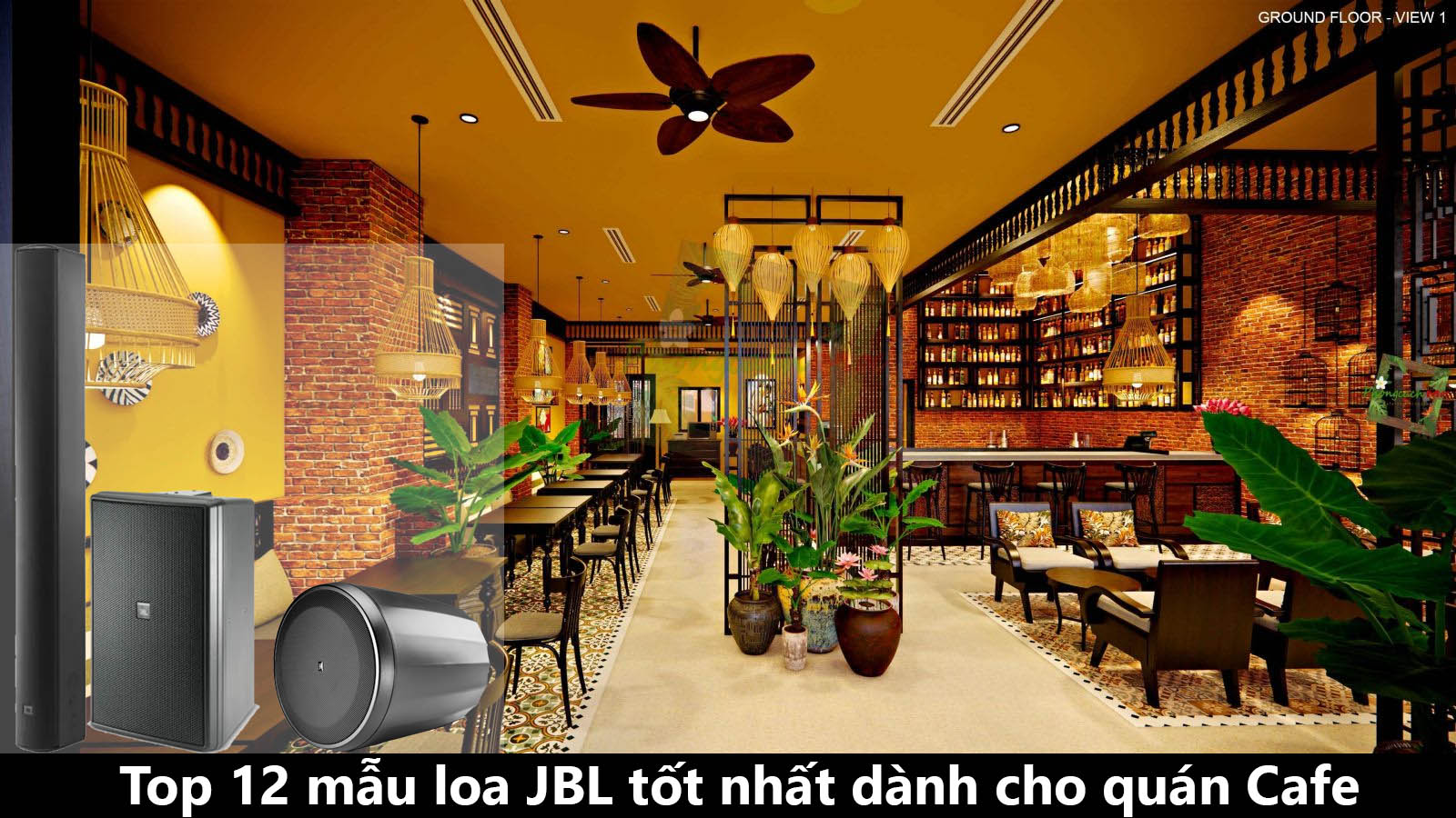 Top 12 mẫu loa JBL tốt nhất dành cho quán Cafe