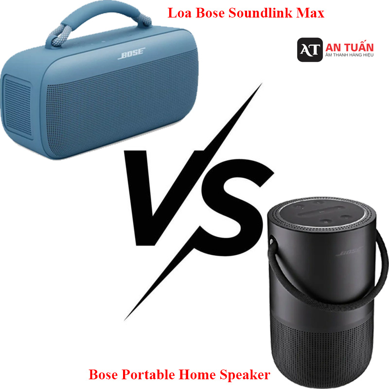 So sánh loa Bose Soundlink Max với Loa Bose Portable Home Speaker