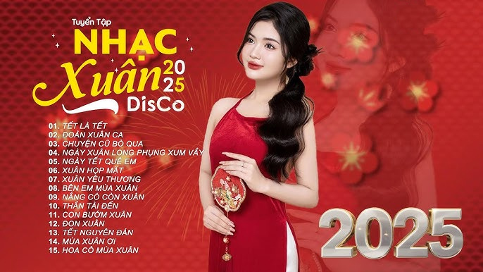 Top 100 Bài Hát Nhạc Tết 2025 Hay Nhất
