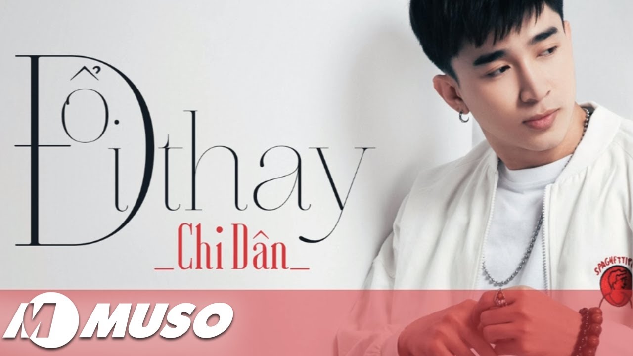 Đổi Thay - Chi Dân